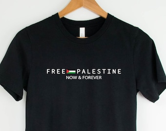 Free Palestine Now & Forever Tee | Palestine Solidarity T-shirt