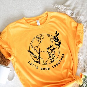 Let&#39;s Grow Together Shirt | Ecologist Design T-Shirt | Vegan Shirts | Earth Day Gifts