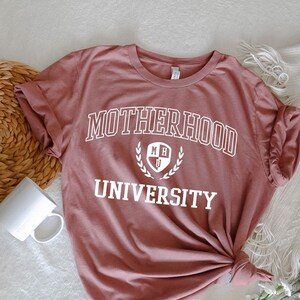 Motherhood University Shirt | Funny Mom Shirts | Mom Gifts | Mother's Day Shirts | Gifts For Mom <3