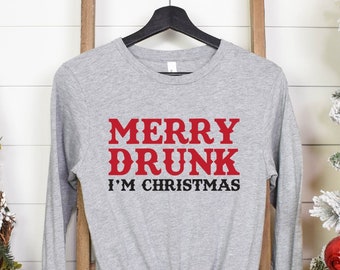 Merry Drunk I'm Christmas Shirt | Christmas Drinking Shirt | Funny Christmas Shirt | Holiday Shirt | Funny Christmas Gift