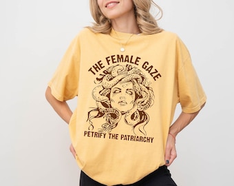 La camiseta Medusa de la mirada femenina: Petrificar el patriarcado / camisetas feministas