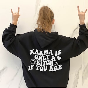 Karma Is Only A Bitch If You Are Aesthetic Hoodie | Tumblr Hoodie | Oversized Hoodie | y2k Fashion <3