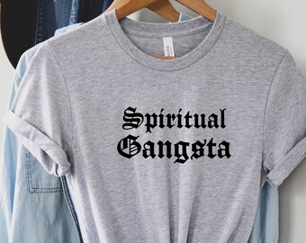 spiritual gangsta shirt