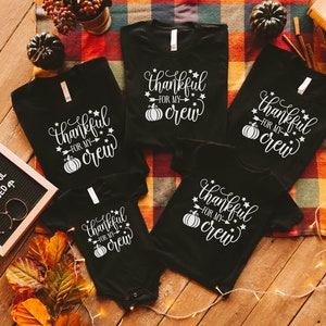 Thankful For My Crew Family Shirt | Thanksgiving Custom Family Shirts | Group Thanksgiving Shirts | Happy Thanksgiving
