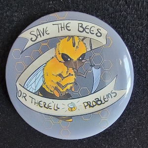 Save the bees...or else! Pin