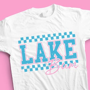 Lake Bum PNG: Girlie Summer T-Shirt Graphic (Digital Download)