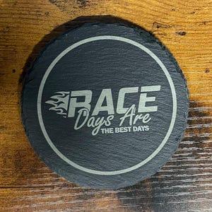 Race Day Are The Best Slate Coaster