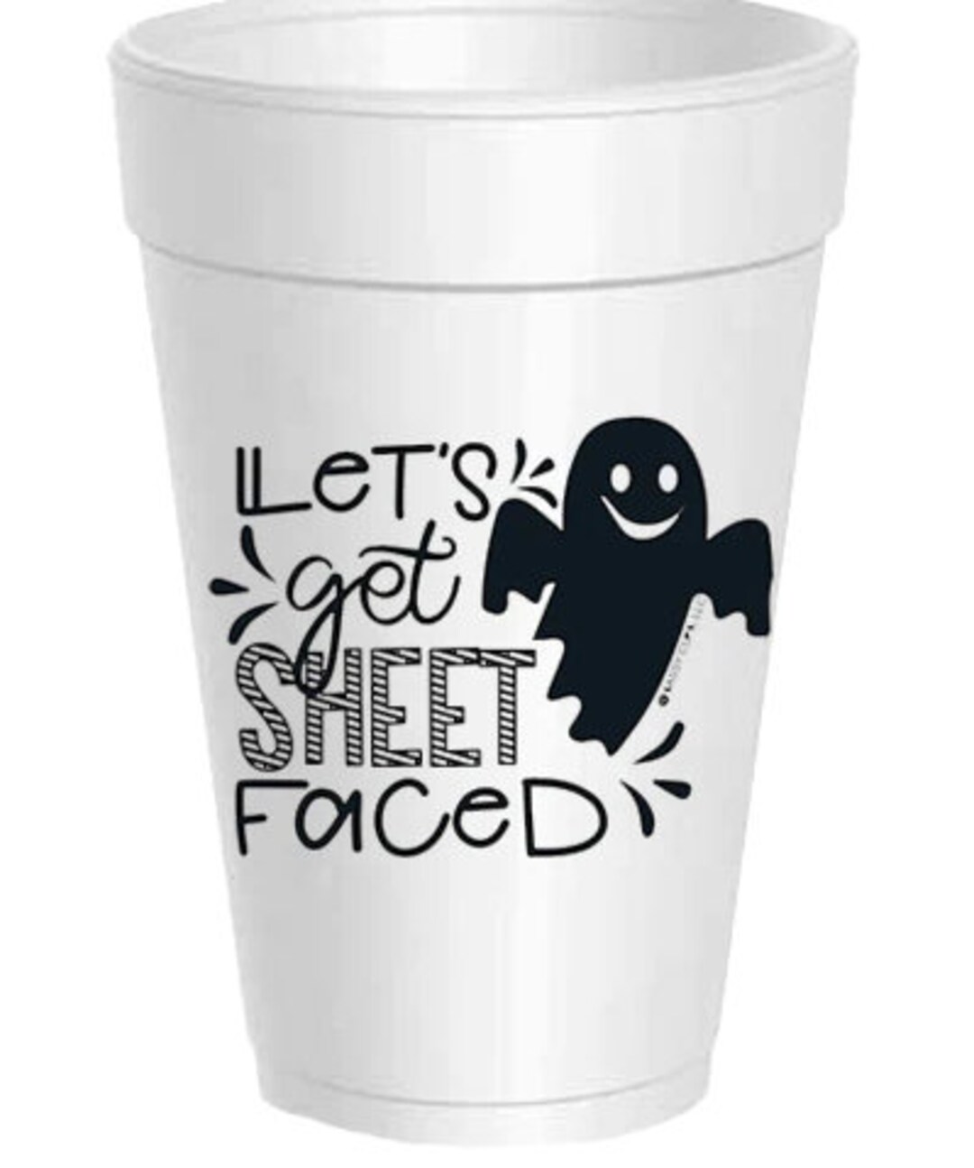 Let's Get Sheet Faced Halloween Styrofoam Cups 10 Pack Ready to Ship