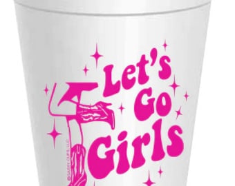 Let's Go Girls Styrofoam Cups: 10 Pack - Ready to Ship