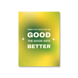 When You Focus on the Good the Good Gets Better Digital Aura Print