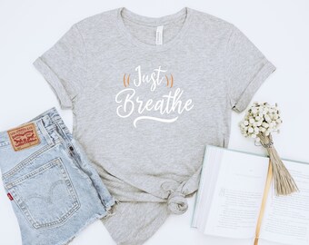 Apenas respire camisa, camisa de meditação, camisa de respiração de yoga, presente de meditação, camisa de yoga, camisas de yoga femininas, camisas de yoga masculinas