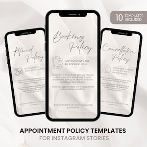 May include: Three smartphones showing Instagram story templates for appointment policies. The screens display "Refund Policy", "Booking Policy", and "Cancellation Policy" with text and icons. The image includes the text "10 TEMPLATES INCLUDED".