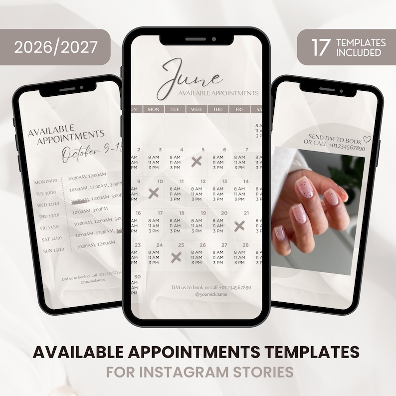 May include: Three smartphones displaying appointment templates for Instagram stories. The screens show a calendar, available appointment times, and a hand with manicured nails. Text includes "June," "Available Appointments," and "17 Templates Included."