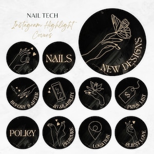 May include: Black and gold Instagram highlight covers for a nail technician. The covers feature illustrations of hands, nails, and a butterfly. The text on the covers includes "NAILS", "NEW DESIGNS", "AVAILABILITY", "BEFORE & AFTER", "POLICY", "PEDICURE", "LOCATION", "PRICE LIST", and "CLIENT LOVE".