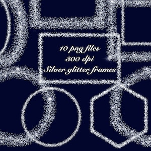 May include: Ten silver glitter frames in various shapes, including circles, squares, and hexagons. The frames are isolated on a dark blue background. 10 png files, 300 dpi, Silver glitter frames.