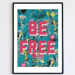 Be Free wall art print, jungle print, kitchen print, living room print
