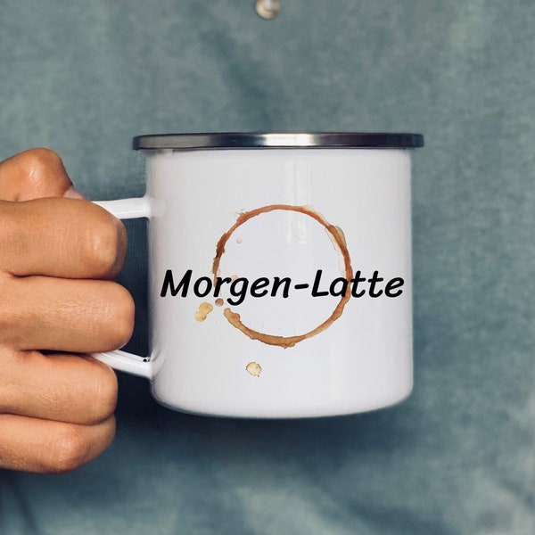 Morgen-Latte | Kaffee | Tasse | Becher | Keramiktasse | Emaillebecher | personalisierbar | Geschenk I Humor | zweideutig I lustig