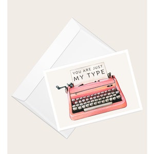 Typewriter “You’re Just My Type” Greeting Card | Valentine’s Day | Anniversary | Love & Romance | Writing | Elegant Blank Note Card