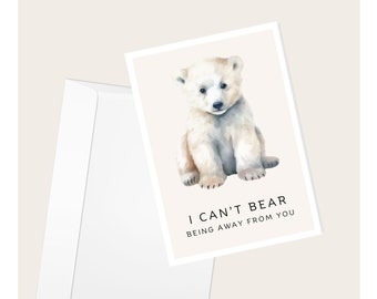Polar Bear “I Can’t Bear Being Without You” Greeting Card