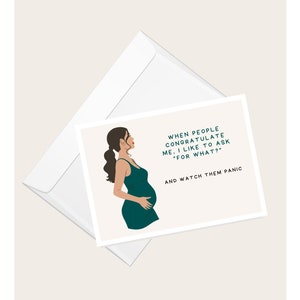 Kobieta w ciąży „Kiedy ludzie mi gratulują, lubię ich o co pytać? I patrzeć, jak panikują” Kartka z pozdrowieniami | Baby Shower | Pusta kartka z notatkami