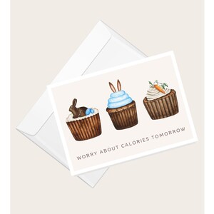 Cupcakes de Páscoa “Preocupe-se com as calorias amanhã” Cartão de felicitações | Assando | Confeitaria | Comida | Sobremesas | Cartão de nota em branco elegante