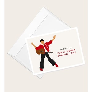 Carte de voeux « You're My Hunka Hunka Burning Love » d'Elvis Presley | Saint-Valentin | Anniversaire | Romance | Musique | Carte de correspondance vierge élégante