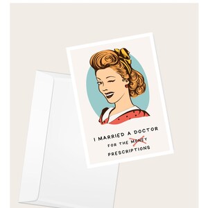 Woman Winking “I Married A Doctor For The Prescriptions” Greeting Card | Medical Humor | Birthday | Elegant Blank Note Card