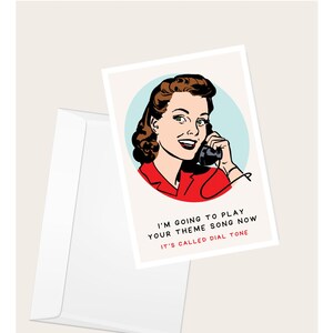 Carte de vœux « Je vais jouer ta chanson thème maintenant, elle s'appellera la tonalité » de femme au téléphone | Carte humoristique | Carte de correspondance vierge