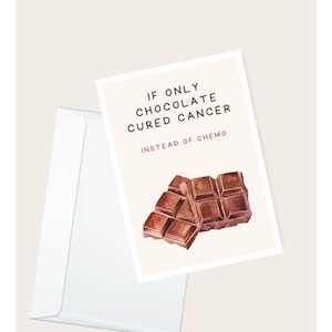 Barre de chocolat « Si seulement le chocolat guérissait le cancer au lieu de la chimio » Carte de vœux | Soutien contre le cancer | Chimiothérapie | Carte de correspondance vierge élégante