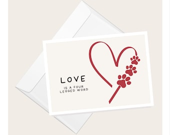 Love is a Four Legged Word Pet Themed Card