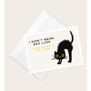 Cartão de felicitações "Eu não trouxe má sorte, já era um show de merda" do gato preto | Dia das Bruxas | Outono | Amante de gatos | Cartão de nota em branco humorístico