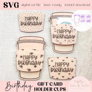 May include: Wooden gift card holder cups with "Happy Birthday" text and decorative elements. The design includes four different styles, with a coffee cup theme. The image also includes the text "SVG digital cut file laser ready instant download".
