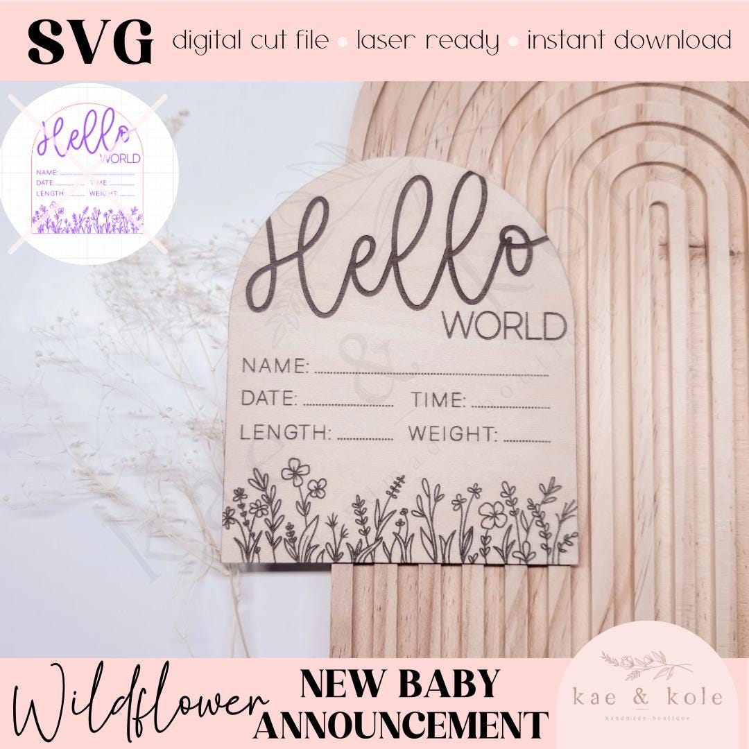 Hello World Birth Sign SVG – Wildflower Arch Laser-cut File for Baby ...