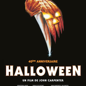 May include: A movie poster for the 40th anniversary of the film "Halloween". The poster features a close-up of a knife held by a hand with a pumpkin-like face. The text "Halloween" is in large white letters, and the text "Un film de John Carpenter" is in smaller white letters.