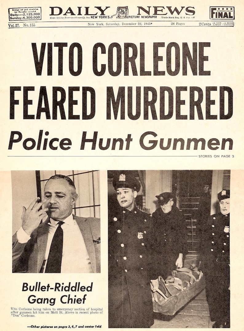 May include: A black and white newspaper headline reads "VITO CORLEONE FEARED MURDERED" with the subheading "Police Hunt Gunmen". The newspaper is dated December 22, 1945. The image includes a black and white photo of a man in a suit being taken to a hospital, and a black and white photo of police officers carrying a stretcher.