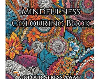 May include: A colourful mandala-style colouring book cover with the text "Mindfulness Colouring Book" and "Colour Stress Away".
