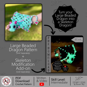 May include: A crochet pattern for a large beaded dragon and a skeleton modification add-on. The image shows a turquoise dragon with pink accents and a black and green skeleton dragon. The pattern is a PDF download with written and video instructions.