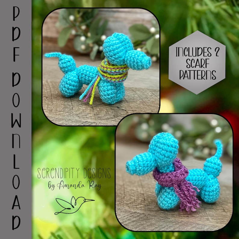 May include: Two images of a turquoise crochet dog with a scarf. One dog has a green, yellow, and purple scarf, and the other has a purple scarf. The text "INCLUDES 2 SCARF PATTERNS" is in a white hexagon. The text "SERENDIPITY DESIGNS by Amanda Ray" is also visible.