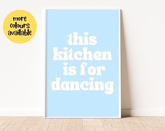 This Kitchen Is For Dancing Art Print | Kitchen Disco Art Print | Six Colours | Colourful Gallery Wall Art | Unframed