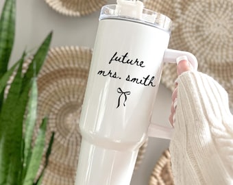 Future Mrs Tumbler, Bridesmaid Tumbler, Personalized Future mrs gift for Fiance, Future Wife gifts 40 oz tumbler Bridal Shower Engagement