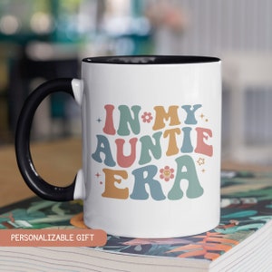 In My Auntie Era Mug, New Auntie Gift , Aunt Mug, Gift for Aunts, Favorite Aunt Mug, Aunt Gift from Niece, Auntie Pregnancy Announcement
