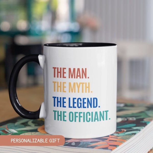 Officiant Proposal Mug, Wedding Officiant Mug Marriage Officiant Gift, Ordained Minister Mug, Wedding Gift for Officiant The Man Myth Legend