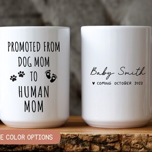 Best Dog  Mom Promoted To Human Mom, Pregnancy Announcement, First Time Mom Gift, New Mom Gift, Human Mommy Mug, Dog Mom to Human Mom