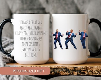 Trump Dad Mug, Funny Dad Gift for Father, Dads Birthday Gift, Gift from Daughter, Funny Dad Coffee Cup, Gifts from Son Best Dad Ever