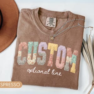 Comfort Colors® Floral Custom Text Shirt, Personalized Faux Patchwork Name Tee, Personalized Mama Shirt, Kids Name Tee,Birthday Gift For Her