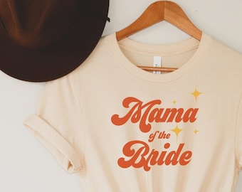 Mama of the Bride Tshirt | Mother of the bride shirt | mob shirt | mom of bride shirt | 70s mother of bride | gift for mother of bride