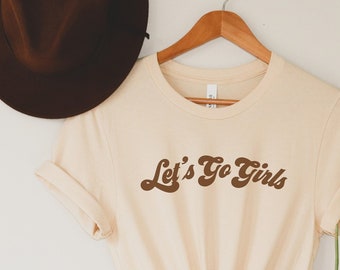 Let's go girls tshirt | vrijgezellenfeest tshirt | western vrijgezellenfeest shirts | cowboy bachelorette | nashville vrijgezellenfeest