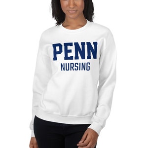 Penn Nursing Sweatshirt, Penn Nurse gift, graduation gift, Penn state apparel, Penn State Univeristy Sweatshirt