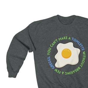 You Can't Make a Tomlette without Breaking a Few Greggs Tom Cousin Greg Succession Unisex Crewneck Sweater Pullover