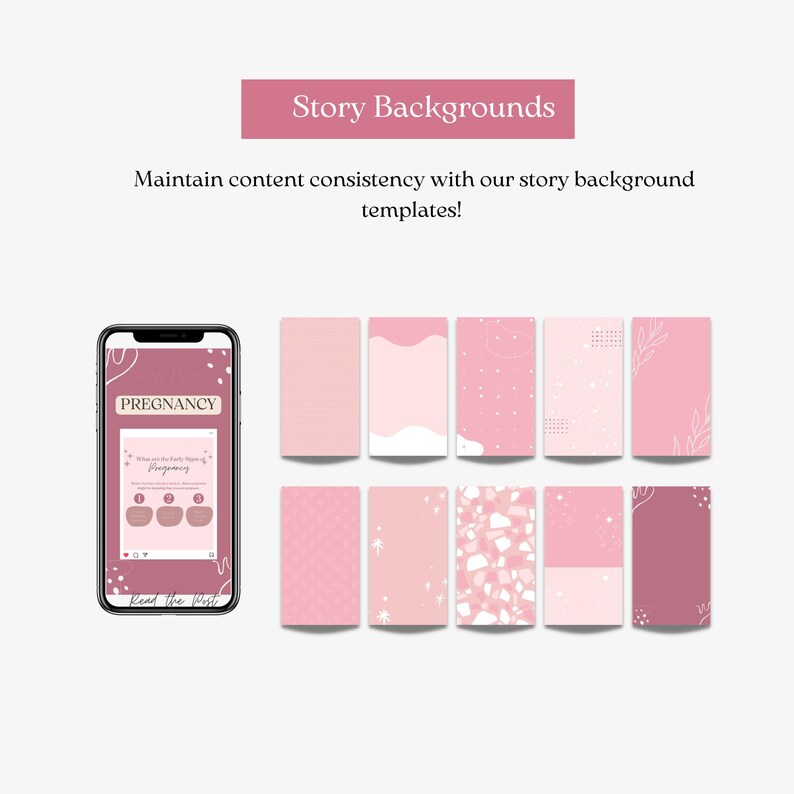 May include: A collection of ten vertical digital story background templates in various shades of pink, featuring patterns like terrazzo, dots, and line art. A smartphone displays one template with the text PREGNANCY and Read the Post.